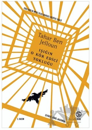 Işığın O Kör Edici Yokluğu – Tahar Ben Jelloun – Sia Kitap kitap kapağı