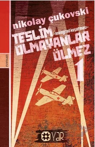 Teslim Olmayanlar Ölmez - 1 – Nikolay Çukovski – Yar Yayınları kitap kapağı