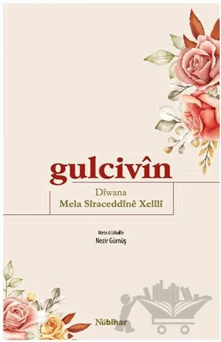 Gulcivin – Mela Siraceddine Xelili – Nubihar Yayınları kitap kapağı