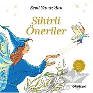 Sihirli Öneriler – Sevil Yavuz – Pedagoji Yayınları kitap kapağı