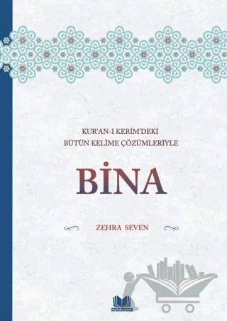 Kuranı Kerimdeki Bütün Kelime Çözümleriyle Bina – Zehra Seven – Kitap Kalbi Yayıncılık kitap kapağı