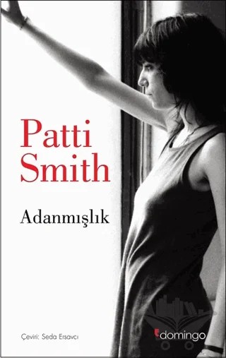 Adanmışlık – Patti Smith – Domingo Yayınevi kitap kapağı