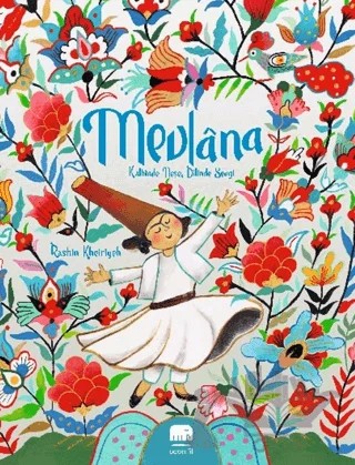 Mevlana – Rashin Kheiriyeh – Uçan Fil Yayınları kitap kapağı