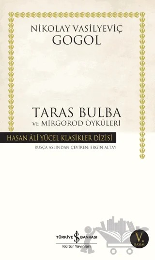 Taras Bulba ve Mirgorod Öyküleri – Nikolay Vasilyeviç Gogol – İş Bankası Kültür Yayınları kitap kapağı
