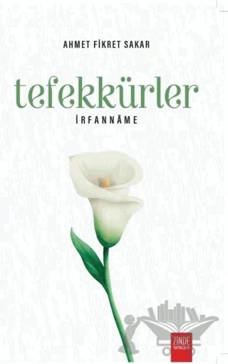Tefekkürler - İrfanname – Ahmet Fikret Sakar – Zinde Yayıncılık kitap kapağı