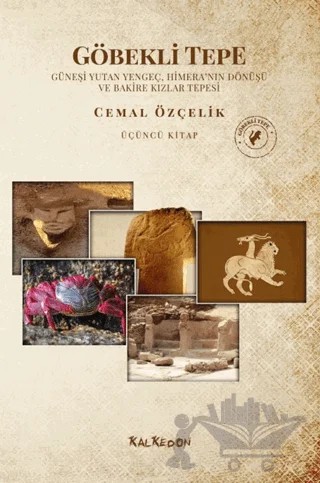 Göbekli Tepe 3. Cilt – Cemal Özçelik – Kalkedon Yayıncılık kitap kapağı