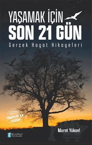 Yaşamak İçin Son 21 Gün – Murat Yüksel – Bilimkent Yayınları kitap kapağı