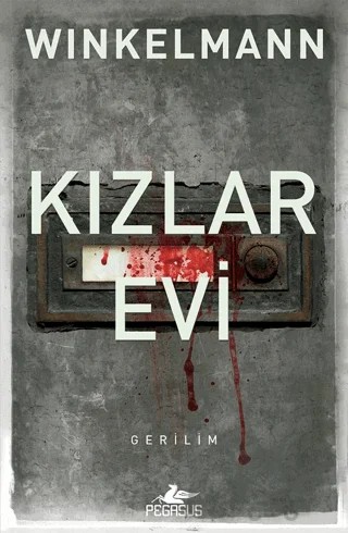 Kızlar Evi – Andreas Winkelmann – Pegasus Yayınları kitap kapağı