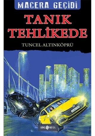 Tanık Tehlikede - Macera Geçidi 20 – Tuncel Altınköprü – Genç Hayat kitap kapağı