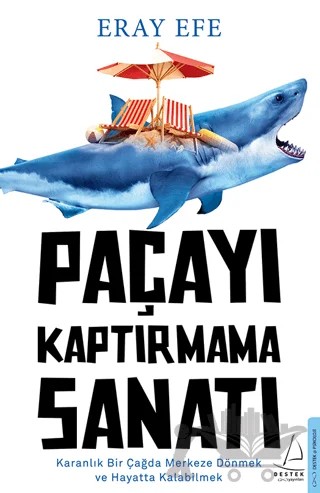 Paçayı Kaptırmama Sanatı – Eray Efe – Destek Yayınları kitap kapağı