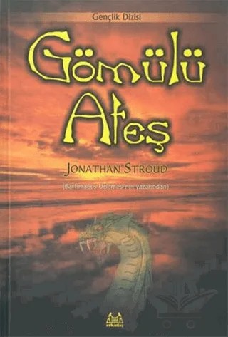 Gömülü Ateş – Jonathan Stroud – Arkadaş Yayınları kitap kapağı