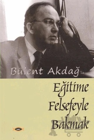 Eğitime Felsefeyle Bakmak – Bülent Akdağ – Sobil Yayıncılık kitap kapağı
