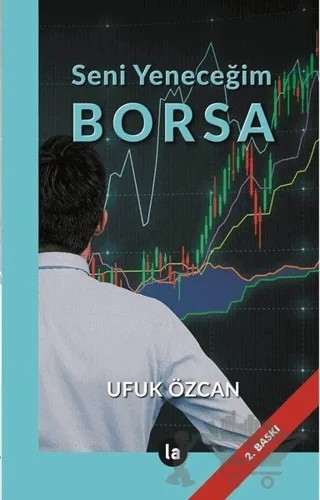 Seni Yeneceğim Borsa – Ufuk Özcan – La Kitap kitap kapağı
