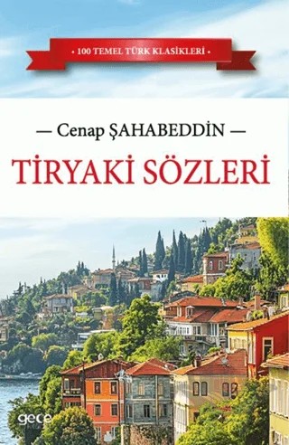 Tiryaki Sözleri – Cenap Şahabeddin – Gece Kitaplığı kitap kapağı