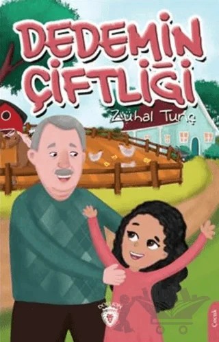 Dedemin Çiftliği – Zühal Tunç – Dorlion Yayınları kitap kapağı