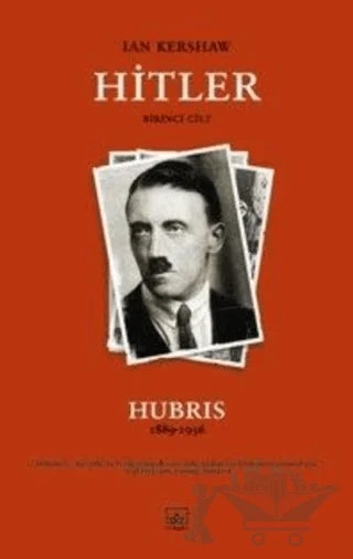 Hitler Birinci Cilt Hubris 1889-1936 – Ian Kershaw – İthaki Yayınları kitap kapağı
