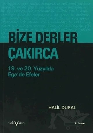 Bize Derler Çakırca – Halil Dural – Tarih Vakfı Yurt Yayınları kitap kapağı