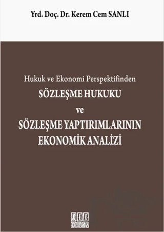 Hukuk ve Ekonomi Perspektifinden Sözleşme Hukuku ve Sözleşme Yaptırımlarının Ekonomik Analizi – Kerem Cem Sanlı – On İki Levha Yayınları kitap kapağı