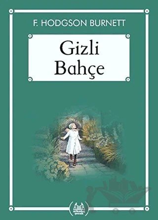 Gizli Bahçe – F. Hodgson Burnett – Arkadaş Yayınları kitap kapağı