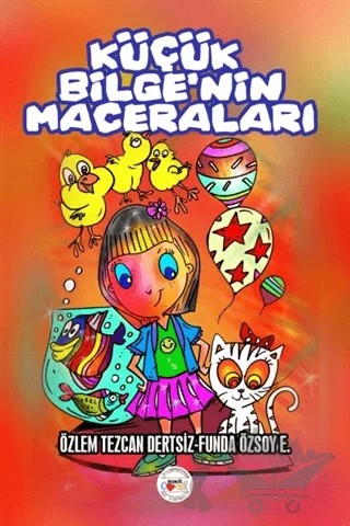 Küçük Bilge'nin Maceraları – Funda Özsoy Erdoğan, Özlem Tezcan Dertsiz – Mühür Kitaplığı kitap kapağı