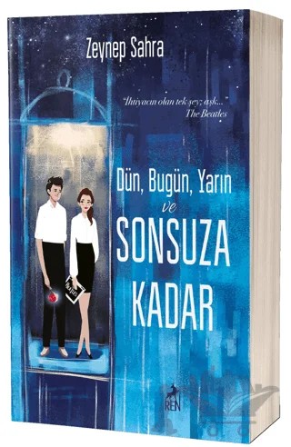 Dün, Bugün, Yarın ve Sonsuza Kadar – Zeynep Sahra – Ren Kitap kitap kapağı