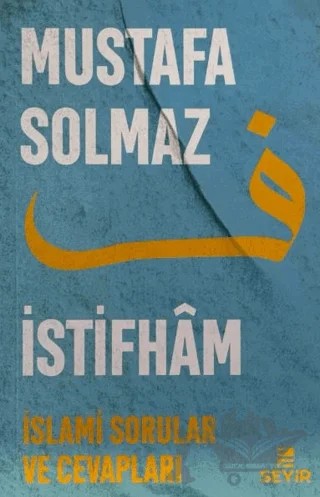 İstifham – İslami Sorular ve Cevapları – Mustafa Solmaz – Seyir Kitap kitap kapağı