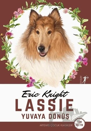 Lassie - Yuvaya Dönüş (Tam Metin) – Eric Knight – Artemis Yayınları kitap kapağı