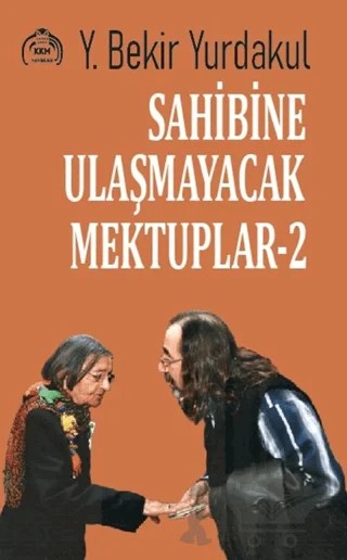 Sahibine Ulaşmayacak Mektuplar 2 – Y. Bekir Yurdakul – Kekeme Yayınları kitap kapağı