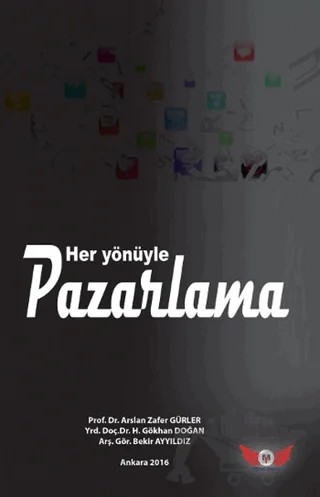 Her Yönüyle Pazarlama – Arslan Zafer Gürler, Bekir Ayyıldız, Gökhan Doğan – Minel Yayın kitap kapağı