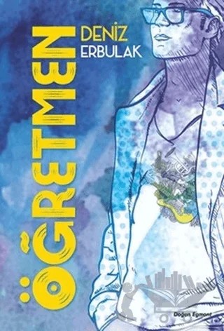 Öğretmen – Deniz Erbulak – Doğan Egmont Yayıncılık kitap kapağı