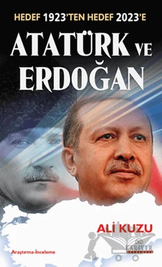 Atatürk ve Erdoğan – Ali Kuzu – Kariyer Yayınları kitap kapağı