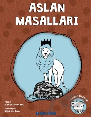 Aslan Masalları – Hüsniye Gülsev Koç – Multibem Yayınları kitap kapağı