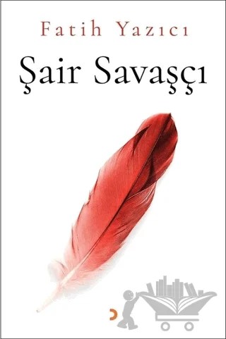 Şair Savaşçı – Fatih Yazıcı – Cinius Yayınları kitap kapağı