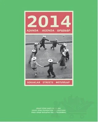 2014 Ajanda: Sokaklar – Kolektif – Hrant Dink Vakfı Yayınları kitap kapağı