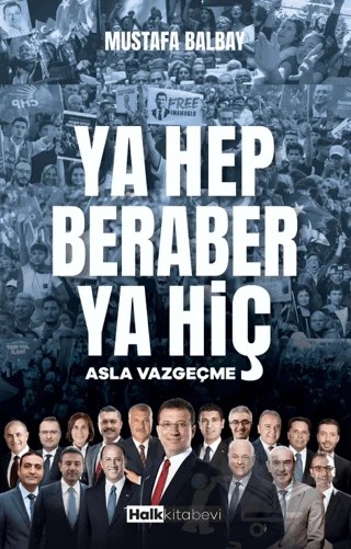 Ya Hep Beraber Ya Hiç – Mustafa Balbay – Halk Kitabevi kitap kapağı