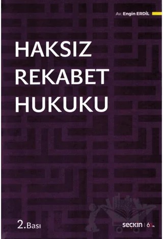 Haksız Rekabet Hukuku – Engin Erdil – Seçkin Yayıncılık kitap kapağı
