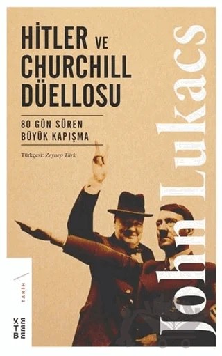 Hitler ve Churchill Düellosu – John Lukacs – Ketebe Yayınları kitap kapağı