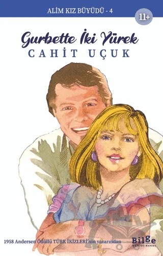 Alim Kız Büyüdü 4 - Gurbette İki Yürek – Cahit Uçuk – Bilge Kültür Sanat kitap kapağı