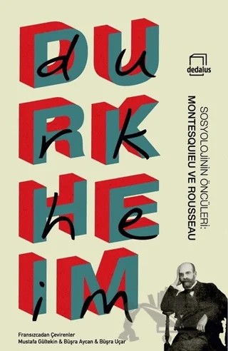 Sosyolojinin Öncüleri - Montesquieu ve Rousseau – Emile Durkheim – Dedalus Kitap kitap kapağı