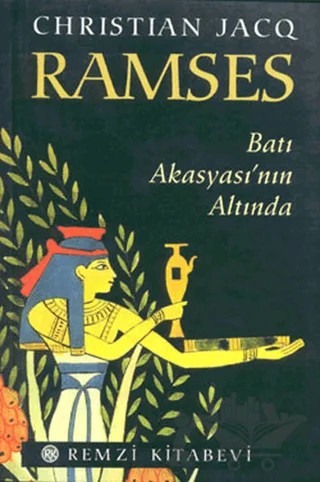 Ramses - Batı Akasyası’nın Altında – Christian Jacq – Remzi Kitabevi kitap kapağı
