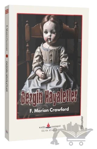 Gezgin Hayaletler – F. Marion Crawford – Katip Yayınları kitap kapağı