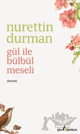 Gül ile Bülbül Meseli – Nurettin Durman – Çıra Yayınları kitap kapağı