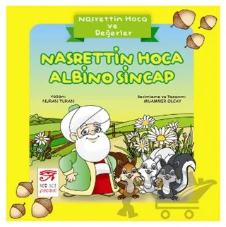 Nasrettin Hoca ve Değerler - Nasrettin Hoca Albino Sincap – Nuran Turan – New Age Yayınları kitap kapağı