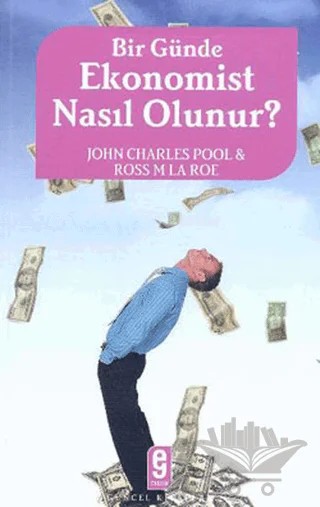 Bir Günde Ekonomist Nasıl Olunur? – John Charles Pool – Etkileşim Yayınları kitap kapağı