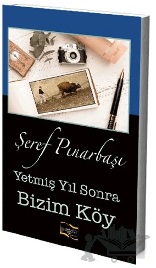 Yetmiş Yıl Sonra Bizim Köy – Şeref Pınarbaşı – Payda Yayıncılık kitap kapağı