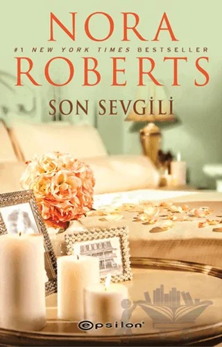 Son Sevgili – Nora Roberts – Epsilon Yayınevi kitap kapağı