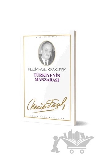 Türkiye’nin Manzarası : 29 - Necip Fazıl Bütün Eserleri – Necip Fazıl Kısakürek – Büyük Doğu Yayınları kitap kapağı
