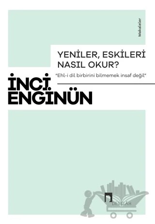 Yeniler, Eskileri Nasıl Okur? – İnci Enginün – Dergah Yayınları kitap kapağı