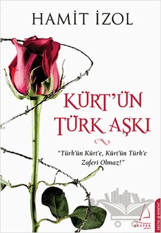 Kürt’ün Türk Aşkı – Hamit İzol – Destek Yayınları kitap kapağı