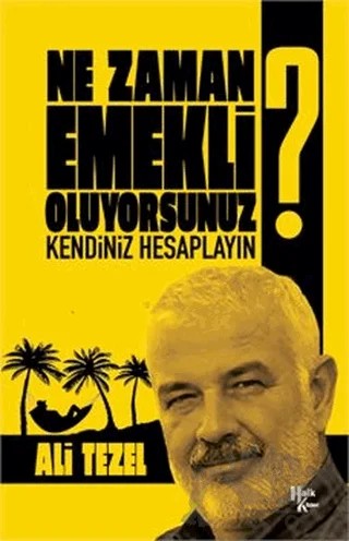 Ne Zaman Emekli Oluyorsunuz? – Ali Tezel – Halk Kitabevi kitap kapağı